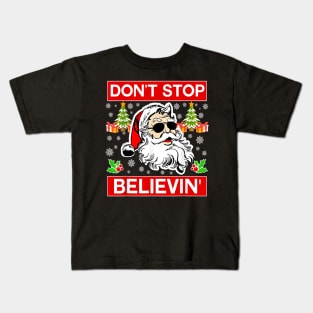 Don't Stop Believin Santa Funny Christmas Kids T-Shirt